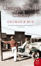 George And Rue Paperback  by George Elliott Clarke