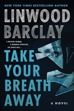 Take Your Breath Away Paperback  by Linwood Barclay