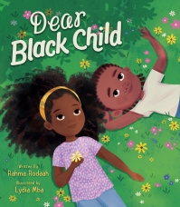 Dear Black Child Hardcover  by Rahma Rodaah