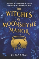 The Witches of Moonshyne Manor Paperback  by Bianca Marais