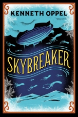 Skybreaker (10th Anniversary Edition) by Kenneth Oppel